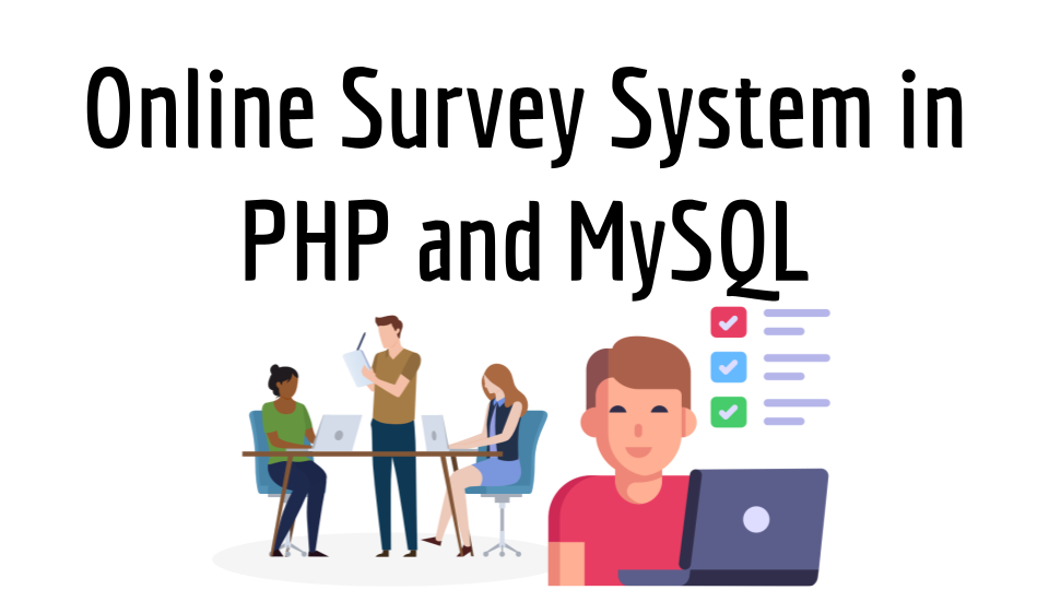 Online Survey System In Php And Mysql Configuroweb