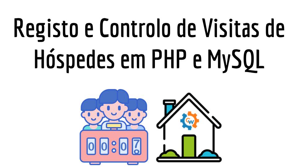 Registo e Controlo de Visitas de Hóspedes em PHP e MySQL
